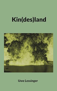 Kin(des)land - Uwe Lessinger - E-Book