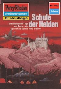 Perry Rhodan 1262: Schule der Helden - Ernst Vlcek - E-Book
