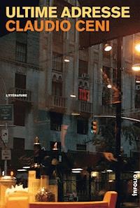Ultime adresse - Claudio Ceni - E-Book