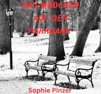 Das Mädchen auf der Parkbank - Sophie Pinzer - E-Book