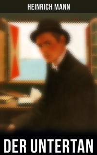 Der Untertan - Heinrich Mann - E-Book