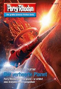 Perry Rhodan 2877: Der verheerte Planet - Michael Marcus Thurner - E-Book + Hörbuch