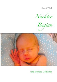 Nackter Beginn - Ernst Woll - E-Book