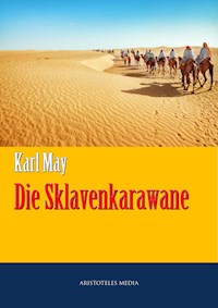 Die Sklavenkarawane - Karl May - E-Book