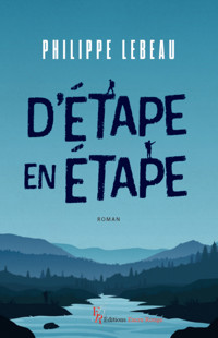 D'étape en étape - Philippe Lebeau - E-Book