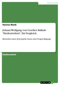 Johann Wolfgang von Goethes Ballade "Heidenröslein". Ein Vergleich - Hannes Blank - E-Book