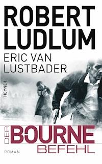 Der Bourne Befehl - Robert Ludlum - E-Book