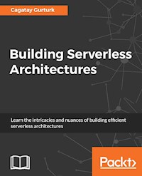 Building Serverless Architectures - Cagatay Gurturk - E-Book