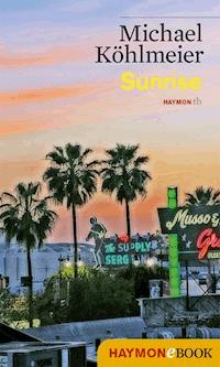 Sunrise - Michael Köhlmeier - E-Book