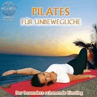 Pilates für Unbewegliche - Der besonders schonende Einstieg - Canda - Hörbuch