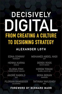 Decisively Digital - Alexander Loth - E-Book