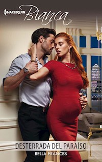Desterrada del paraíso - Bella Frances - E-Book
