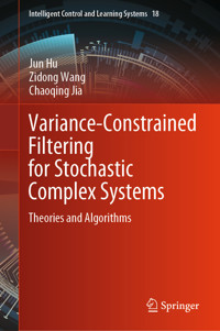 Variance-Constrained Filtering for Stochastic Complex Systems - Jun Hu - E-Book