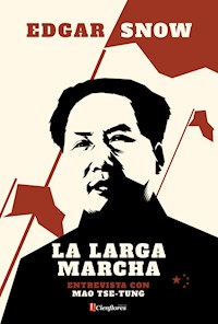 La Larga Marcha - Edgar Snow - E-Book