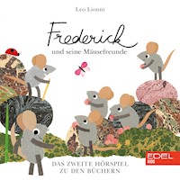 Frederick Und Seine Mäusefreunde (Das zweite Hörspiel zu den Büchern von Leo Lionni) - Stefan Brönneke - Hörbuch