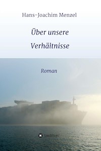 Über unsere Verhältnisse - Hans-Joachim Menzel - E-Book