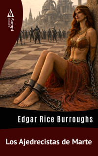 Los Ajedrecistas de Marte - Edgar Rice Burroughs - E-Book