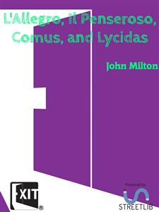 L'Allegro, Il Penseroso, Comus, and Lycidas - John Milton - E-Book