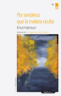 Por senderos que la maleza oculta - Knut Hamsun - E-Book