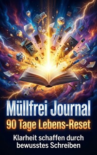 Müllfrei Journal: 90 Tage Lebens-Reset - Luisa Weiss - E-Book