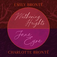 Wuthering Heights and Jane Eyre - Charlotte Brontë - Hörbuch