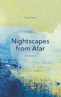 Nightscapes from Afar - Tomasz Tatum - E-Book