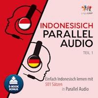 Indonesisch Parallel Audio - Teil 1 - Lingo Jump - Hörbuch