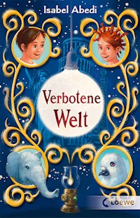 Verbotene Welt - Isabel Abedi - E-Book