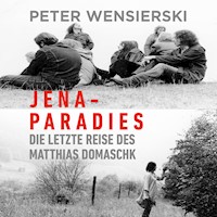Jena-Paradies - Peter Wensierski - Hörbuch