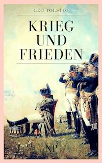 Krieg und Frieden - Leo Tolstoi - E-Book