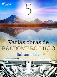 Varias obras de Baldomero Lillo V - Baldomero Lillo - E-Book