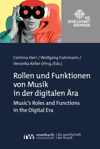 Rollen und Funktionen von Musik in der digitalen Ära -  - E-Book