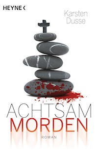 Achtsam morden - Karsten Dusse - E-Book