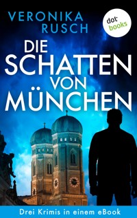 Die Schatten von München - Veronika Rusch - E-Book