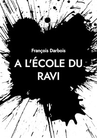 A l'école du ravi - François Darbois - E-Book