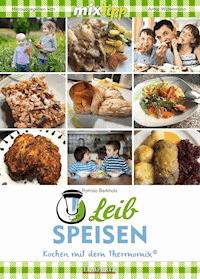 MIXtipp Leibspeisen - Patrizia Berkholz - E-Book