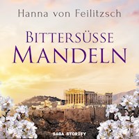 Bittersüße Mandeln - Hanna von Feilitzsch - Hörbuch