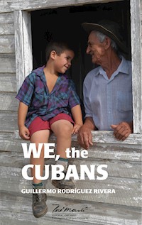 We the Cubans - Guillermo Rodríguez Rivera - E-Book