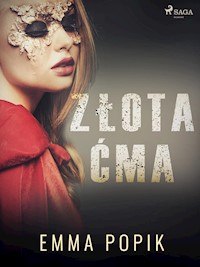 Złota ćma - Emma Popik - E-Book