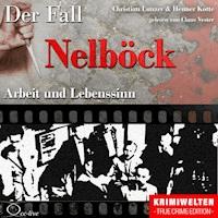 Arbeit und Lebenssinn - Der Fall Nelböck - Christian Lunzer - Hörbuch