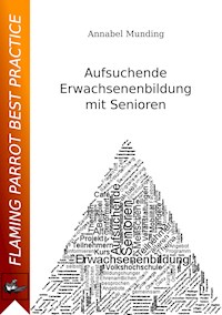 Aufsuchende Erwachsenenbildung mit Senioren - Annabel Munding - E-Book