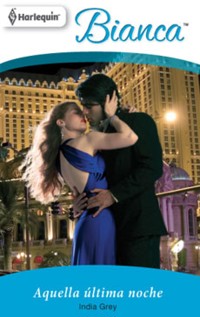 Aquella última noche - India Grey - E-Book