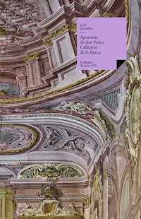 Apoteosis de don Pedro Calderón de la Barca - José Zorrilla - E-Book