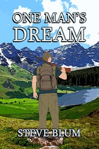 One Man's Dream - Steve Blum - E-Book