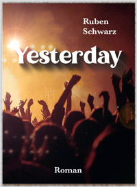 Yesterday - Ruben Schwarz - E-Book + Hörbuch