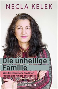 Die unheilige Familie - Necla Kelek - E-Book