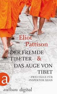 Der fremde Tibeter & Das Auge von Tibet - Eliot Pattison - E-Book