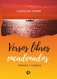 Versos libres encadenados - Ladislao Feder - E-Book
