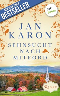 Sehnsucht nach Mitford: Die Mitford-Saga - Band 4 - Jan Karon - E-Book