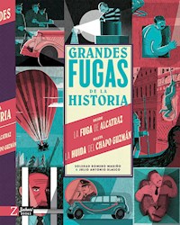 Grandes fugas de la historia - Soledad Romero - E-Book